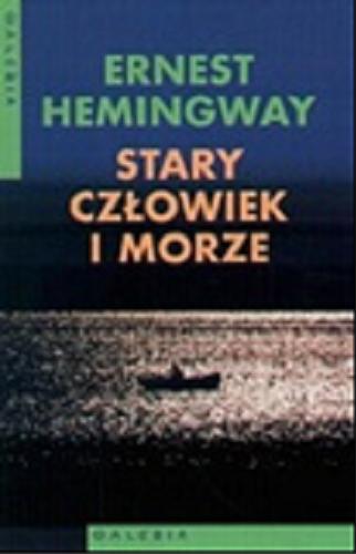 Okładka książki Stary człowiek i morze / Ernest Hemingway ; przeł. Bronisław Zieliński.