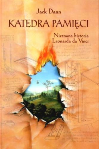 Okładka książki Katedra pamięci : nieznana historia Leonarda da Vinci / Jack Dann ; tł. Mirosław Piotr Jabłoński.