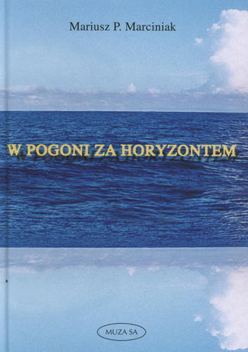 Okładka książki W pogoni za horyzontem /  Mariusz P Marciniak.