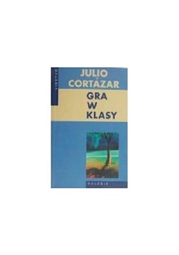 Okładka książki Gra w klasy / Julio Cortazar ; tłumaczyła Zofia Chądzyńska.