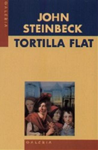 Okładka książki Tortilla Flat / John Steinbeck ; tł. Jan Zakrzewski.