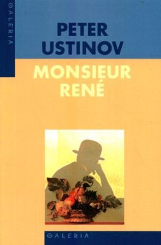 Okładka książki Monsieur René / Peter Ustinov ; przełożyła Małgorzata Grabowska.