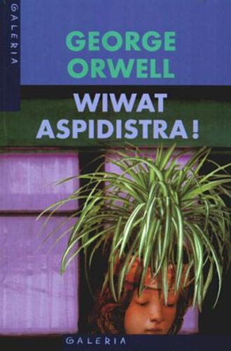 Okładka książki Wiwat aspidistra ! / George Orwell ; tł. Jadwiga Piątkowska.