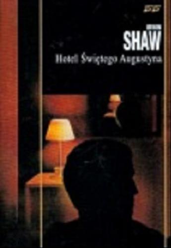 Okładka książki Hotel Świętego Augustyna / Irwin Shaw ; przeł. Anna Przedpełska-Trzeciakowska.