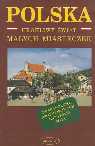 Okładka książki  Polska : urokliwy świat małych miasteczek  5