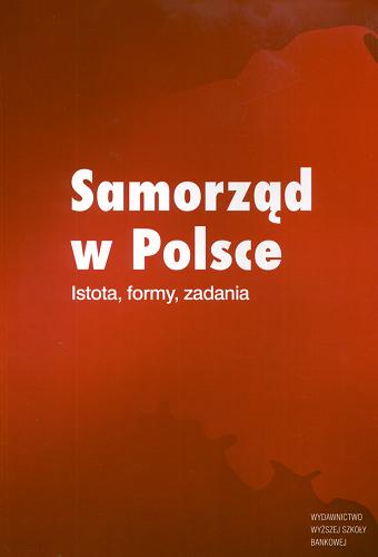 Okładka książki Samorząd w Polsce : istota, formy, zadania : praca zbiorowa / pod red. nauk. Stanisława Wykrętowicza.
