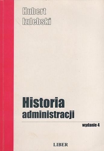 Okładka książki Historia administracji / Hubert Izdebski.