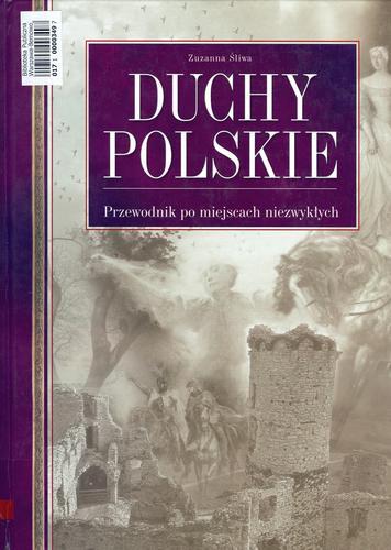 Okładka książki Duchy polskie : przewodnik po miejscach niezwykłych / Śliwa Zuzanna.