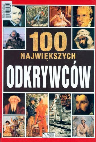 Okładka książki 100 największych odkrywców /  Michael Pollard ; [tł. Jerzy Lewiński] .
