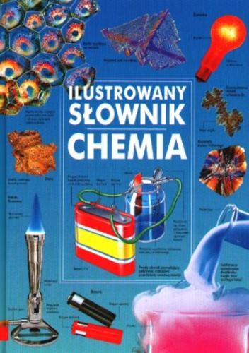 Okładka książki  Chemia : ilustrowany słownik  1