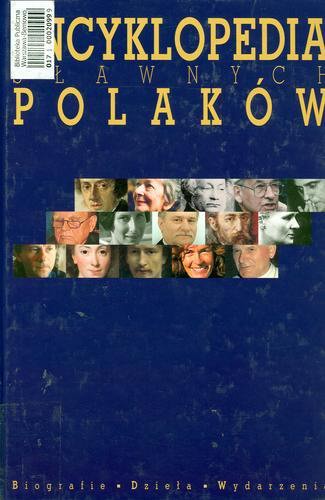 Okładka książki  Encyklopedia sławnych Polaków : biografie, dzieła, wydarzenia  1