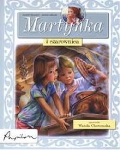 Okładka książki Martynka i czarownica / tekst oryg. Gilbert Delahaye ; tekst polski Wanda Chotomska ; ilustracje Marcel Marlier.
