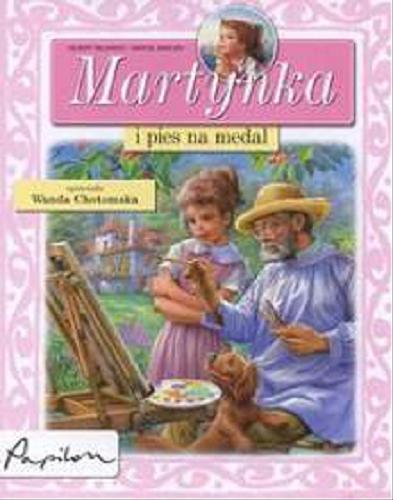 Okładka książki Martynka i pies na medal /  Gilbert Delahaye ; Wanda Chotomska ; il. Marcel Marlier.