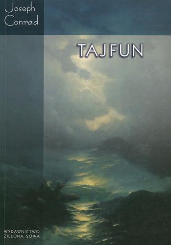 Okładka książki Tajfun / Joseph Conrad ; tł. Michał Filipczuk.