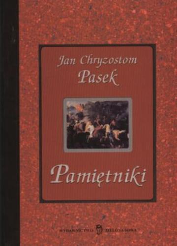 Okładka książki Pamiętniki : wybór / Jan Chryzostom Pasek ; posł. Iwona Puchalska.