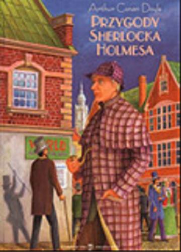 Okładka książki Przygody Sherlocka Holmesa / Arthur Conan Doyle ; tł. Jarosław Pałys ; tł. Katarzyna Surówka.