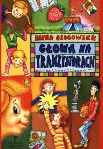 Okładka książki Głowa na tranzystorach / Hanna Ożogowska.