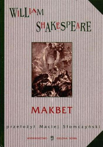 Okładka książki Makbet / William Szekspir ; przekład Maciej Słomczyński