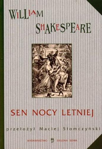 Okładka książki Sen nocy letniej / William Shakespeare ; tł. Maciej Słomczyński.