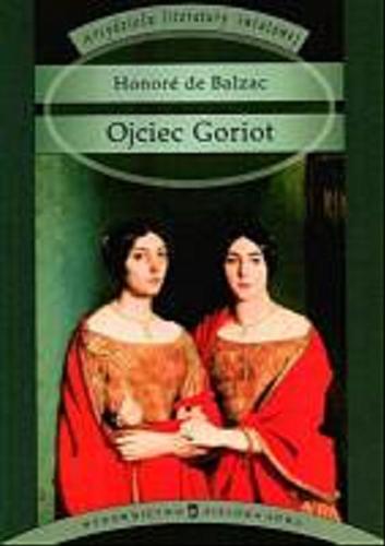 Okładka książki Ojciec Goriot / Honoré de Balzac ; tł. Tadeusz Żeleński- Boy.