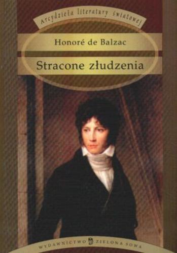 Okładka książki Stracone złudzenia / Honoré de Balzac ; przeł. i wstępem opatrzył Tadeusz Boy-Żeleński.
