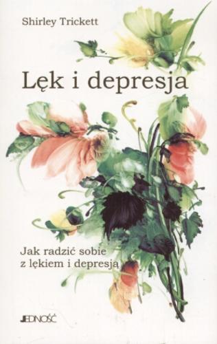 Okładka książki  Lęk i depresja :  jak radzić sobie z lękiem i depresją  1