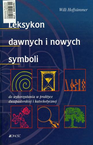 Okładka książki  Leksykon dawnych i nowych symboli : do wykorzystania w praktyce duszpasterskiej i katechetycznej  1