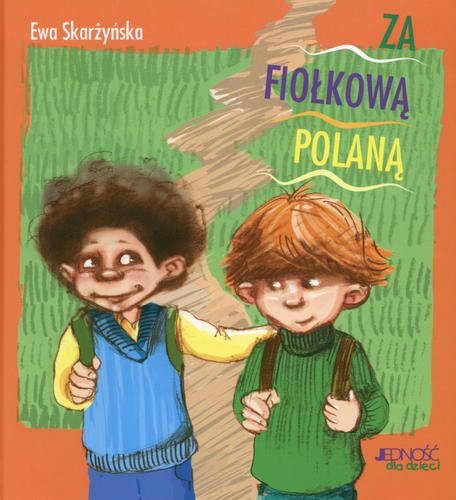 Okładka książki Za Fiołkową Polaną /  Ewa Skarżyńska ; [il. Magdalena Pilch].