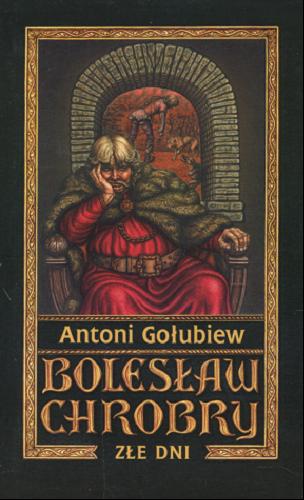 Okładka książki Złe dni / T. 3, cz. 1. / Antoni Gołubiew.