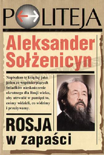 Okładka książki Rosja w zapaści / Aleksander Sołżenicyn ; tłum. Juliusz Zychowicz.