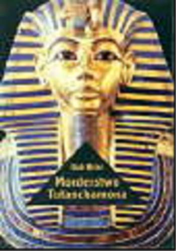 Okładka książki Morderstwo Tutanchamona / Bob Brier ; z ang. przeł. Marzena Krzewicka.