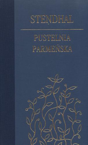 Okładka książki Pustelnia parmeńska / Stendhal ; posł. Jan Tomkowski ; tł. Tadeusz Żeleński (Boy).
