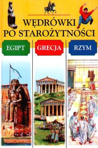 Okładka książki Wędrówki po starożytności : Egipt, Grecja, Rzym / tł. Janusz Stępniewski.