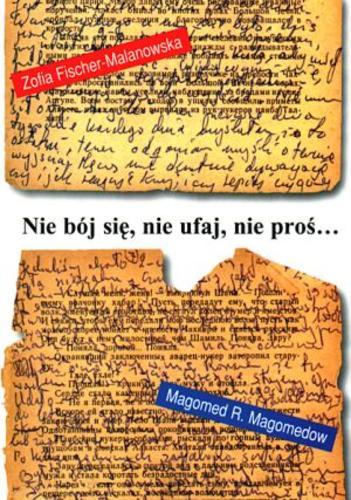 Okładka książki  Nie bój się, nie ufaj, nie proś... : dwa dzienniki kaukaskie, sierpień 1999 - marzec 2000  4