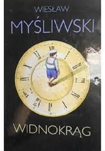 Okładka książki Widnokrąg / Wiesław Myśliwski.