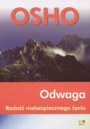 Okładka książki Odwaga : radość niebezpiecznego życia / Osho ; przeł. [z ang.] Bogusława Jurkevich.