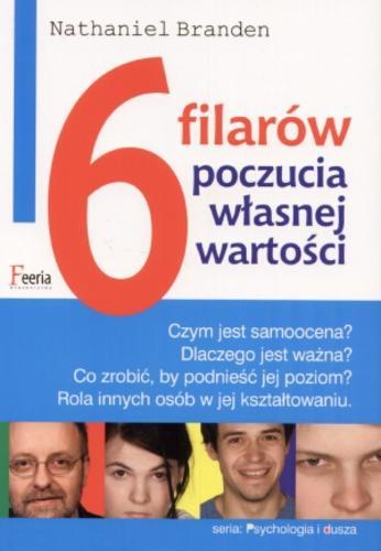 Okładka książki  6 filarów poczucia własnej wartości czyli Wezwanie do walki przełożone na język psychologii  6