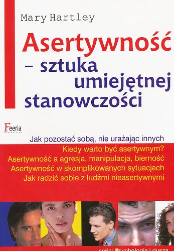 Okładka książki Asertywność - sztuka umiejętnej stanowczości / Mary Hartley ; przeł. Aleksandra Wejchert-Spodenkiewicz.