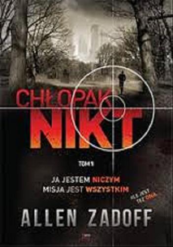Okładka książki Chłopak Nikt / Allen Zadoff ; tł. Łukasz Praski.