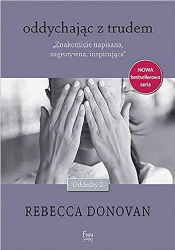 Okładka książki Oddychając z trudem / Rebecca Donovan ; przekład Ernest Kacperski.