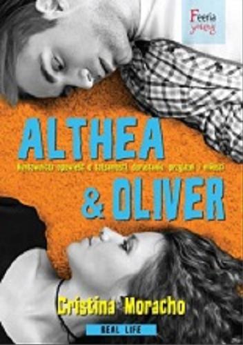 Okładka książki Althea & Oliver / Cristina Moracho ; przekład Anna Dobrzańska ; projekt okładki i stron tytułowych Joanna Wasilewska.