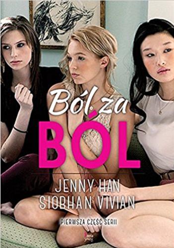 Okładka książki Ból za ból / Jenny Han, Siobhan Vivian ; przekład Andrzej Goździkowski.