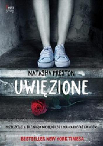 Okładka książki Uwięzione / Natasha Preston ; przekład Karolina Pawlik.