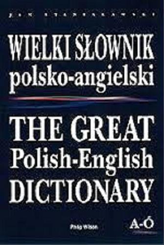 Okładka książki  Wielki słownik polsko-angielski = The great Polish-English dictionary : z suplementem : A-Ó  13