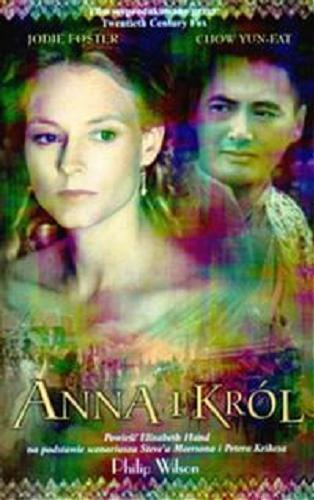 Okładka książki Anna i król : powieść / Elizabeth Hand ; opracowanie Steve Meerson, Peter Krikes ; tłumaczenie Iwona Zych.