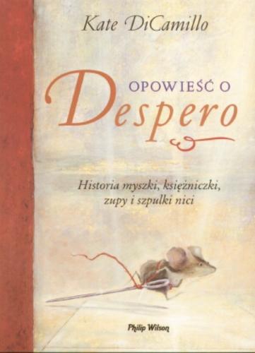Okładka książki  Opowieść o Despero czyli Historia myszki, księżniczki, zupy i szpulki nici  8