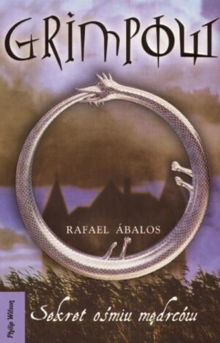 Okładka książki Grimpow : sekret ośmiu mędrców / Ábalos, Rafael ; [tłumaczenie: Maria Mróz].