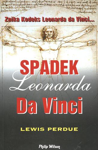 Okładka książki Spadek Leonarda da Vinci / Lewis Perdue ; przeł. [z ang.] Małgorzata Fabianowska.