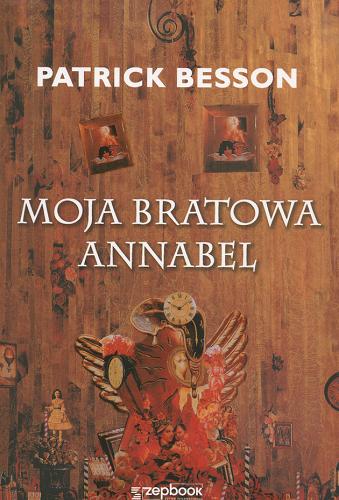 Okładka książki Moja bratowa Annabel / Patrick Besson ; tł. Barbara Walicka ; tł. Joanna Jadwiga Jatczak.