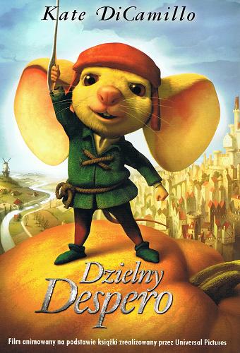 Okładka książki  Dzielny Despero :  Opowieść o myszce, księżniczce, zupie i szpulce nici  3